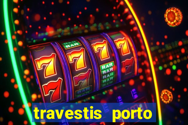 travestis porto velho acompanhnates